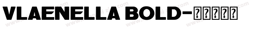 vlaenella bold字体转换